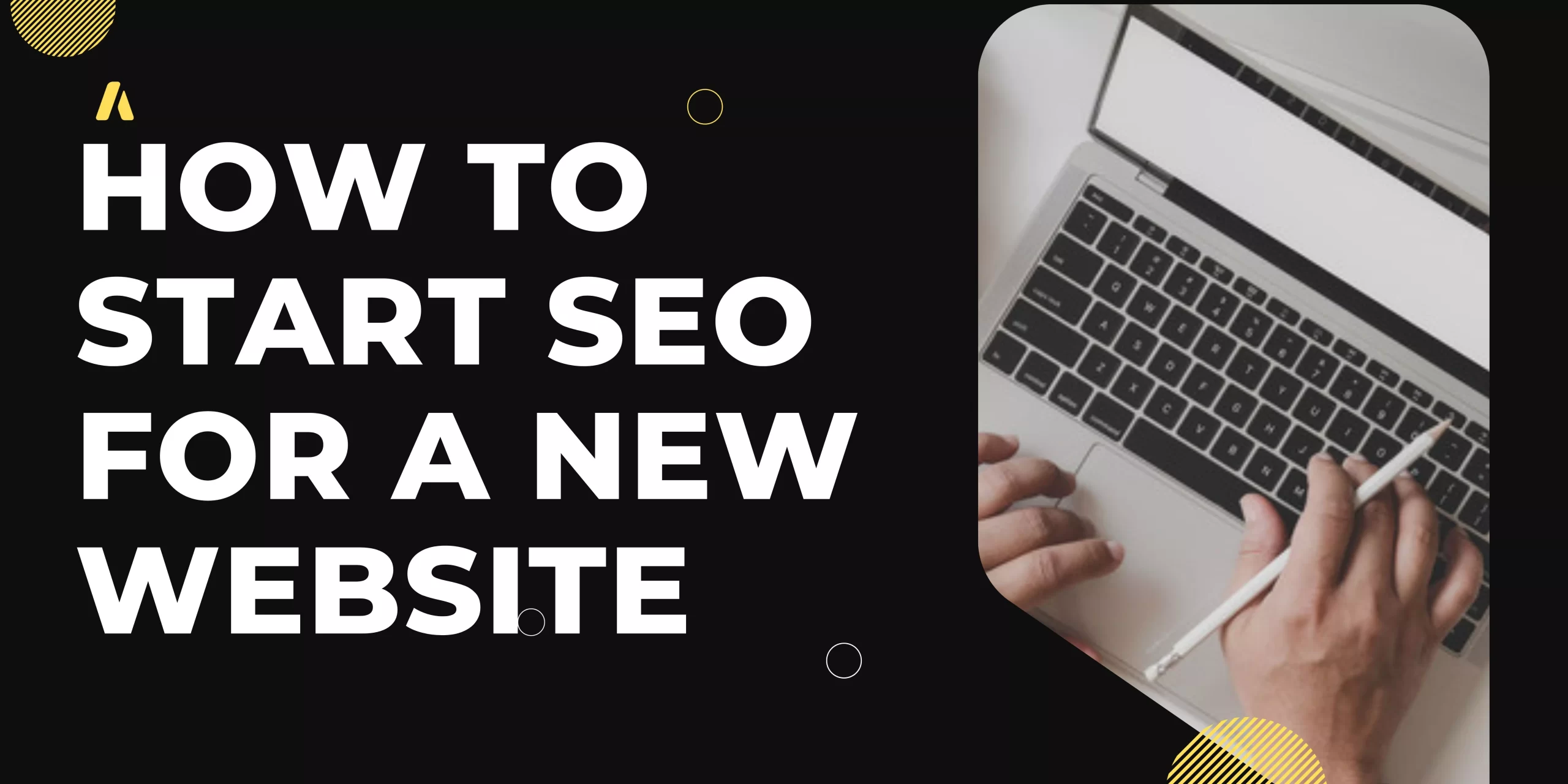 How to Start SEO for a New Website