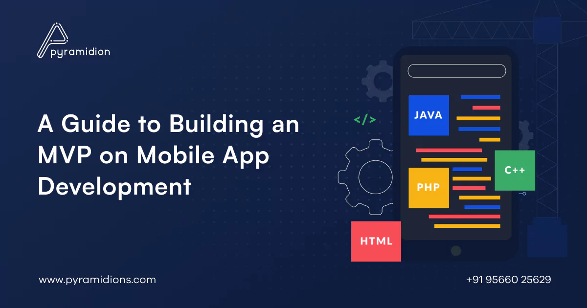 The Ultimate Guide For a Successful MVP Mobile App Development